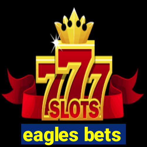 eagles bets